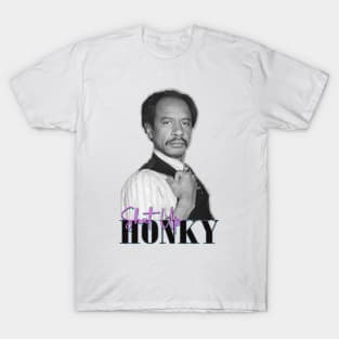 shut up honky T-Shirt